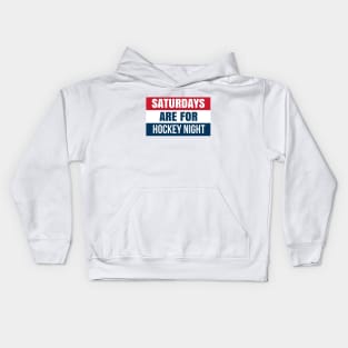 Saturdays are for hockey night Kids Hoodie